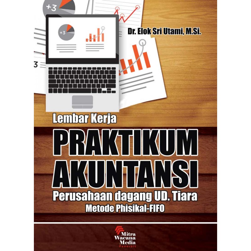 Praktikum Lembar Kerja Akuntansi Perusahaan Dagang Ud Tiara Metode